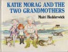 Katie Morag and the Two Grandmothers - Mairi Hedderwick