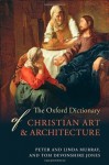 The Oxford Dictionary of Christian Art and Architecture - Tom Devonshire Jones, Linda Murray, Peter Murray