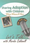 Sharing Adoption with Children: When, Where, & How - Mardie Caldwell