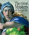 The Great Masters of Italian Art - Elena Capretti