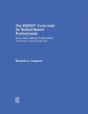 The PEERS® Curriculum for School Based Professionals: Social Skills Training for Adolescents With Autism Spectrum Disorder - Elizabeth A. Laugeson