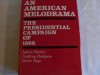 An American Melodrama: The Presidential Campaign of 1968 - Lewis Chester, Godfrey Hodgson, Bruce Page