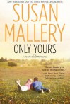Only Yours (Fool's Gold, #5) - Susan Mallery