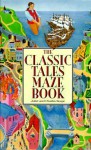 Classic Tales Maze Book - Juliet Snape, Charles Snape