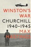 Winston's War: Churchill, 1940-1945 (Audio) - Max Hastings, Robin Sachs