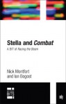 Stella and Combat: A BIT of Racing the Beam (MIT Press BITS) - Nick Montfort, Ian Bogost