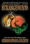 Strangewood - Christopher Golden