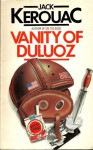 Vanity of Duluoz: an adventurous education, 1935-46 - Jack Kerouac