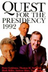 Quest for the Presidency 1992 - Peter Goldman, Mark Miller, Peter Goldman, Andrew Murr, Tom Matthews