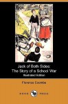 Jack of Both Sides: The Story of a School War (Illustrated Edition) (Dodo Press) - Florence Coombe, S.B. Pearse