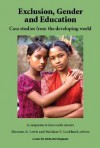 Exclusion, Gender and Education: Case Studies from the Developing World - Maureen A. Lewis, Marlaine E. Lockheed