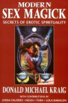 Modern Sex Magick: Secrets of Erotic Spirituality - Donald Michael Kraig