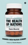 The Health of Nations: Towards a New Political Economy - Gavin H. Mooney