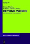 Beyond Words: Content, Context, and Inference - Frank Liedtke, Cornelia Schulze