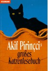 Akif Pirinçcis großes Katzenlesebuch - Akif Pirinçci