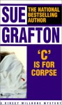 C Is For Corpse (Kinsey Millhone Mysteries) - Sue Grafton