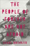 The People of Forever Are Not Afraid - Shani Boianjiu