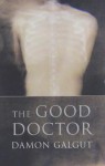 The Good Doctor - Damon Galgut