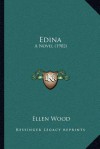 Edina: A Novel (1902) - Mrs. Henry Wood