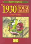 The 1930s House Explained (England's Living History) - Trevor Yorke