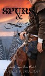 Spurs and Lace (Lonely Lace Series) - Bonnie R. Paulson, BriLee Editing