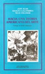 Hacia una teoría americana del Arte (Serie antropológica) - Juan Acha, Adolfo Colombres, Ticio Escobar