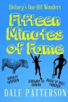 Fifteen Minutes of Fame - Dale Patterson