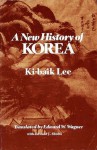 A New History of Korea - Ki-Baik Lee