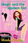 Magic and the Modern Girl (The Jane Madison Series) (Volume 3) - Mindy Klasky