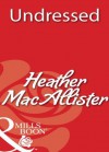 Undressed (Mills & Boon Blaze) - Heather MacAllister