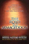 The Road to Armageddon: A Biblical Understanding of Prophecy and End-Time Events - Charles R. Swindoll, John F. Walvoord, J. Dwight Pentecost