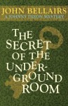 The Secret of the Underground Room (Johnny Dixon) - John Bellairs