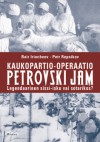 Kaukopartio-operaatio Petrovski Jam: legendaarinen sissi-isku vai sotarikos? - Bair Irincheev, Petr Repnikov