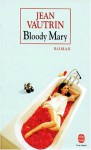 Bloody Mary - Jean Vautrin