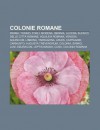 Colonie Romane: Parma, Torino, Forl , Modena, Isernia, Lucera, Elenco Delle Citt Romane, Aquileia Romana, Venosa, Aquincum, Lisbona, T - Source Wikipedia