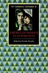 The Cambridge Companion to American Women Playwrights - Brenda Murphy