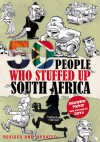 50 People Who Stuffed Up South Africa - Alexander Parker, Zapiro