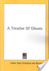 A Treatise of Ghosts - Father Noel Taillepied