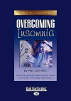 Overcoming Insomnia: Practical Help for Those Who Suffer from Sleep Deprivation - Ray Comfort