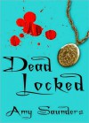 Dead Locked - Amy Saunders