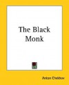 The Black Monk - Anton Chekhov