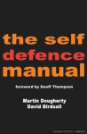 The Self Defence Manual (Summersdale Martial Arts) - Martin Dougherty