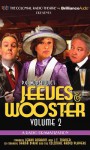 Jeeves and Wooster Vol. 2: A Radio Dramatization - Jerry Robbins, J.T. Turner, The Colonial Radio Players