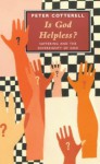 Is God Helpless?: Suffering and the Sovereignty of God - Peter Cotterell