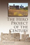 The Hero Project of the Century - Tyrone Williams