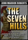 The Seven Hills (Hannibal's Children) - John Maddox Roberts