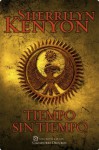 Tiempo sin tiempo: Cazadores oscuros 22 (Spanish Edition) - Sherrilyn Kenyon