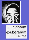 Hideous Exuberance: A Satire - Stephen C. Bird