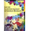 La Potion Magique De Georges Bouillon - Roald Dahl