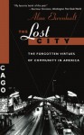 The Lost City: The Forgotten Virtues Of Community In America - Alan Ehrenhalt